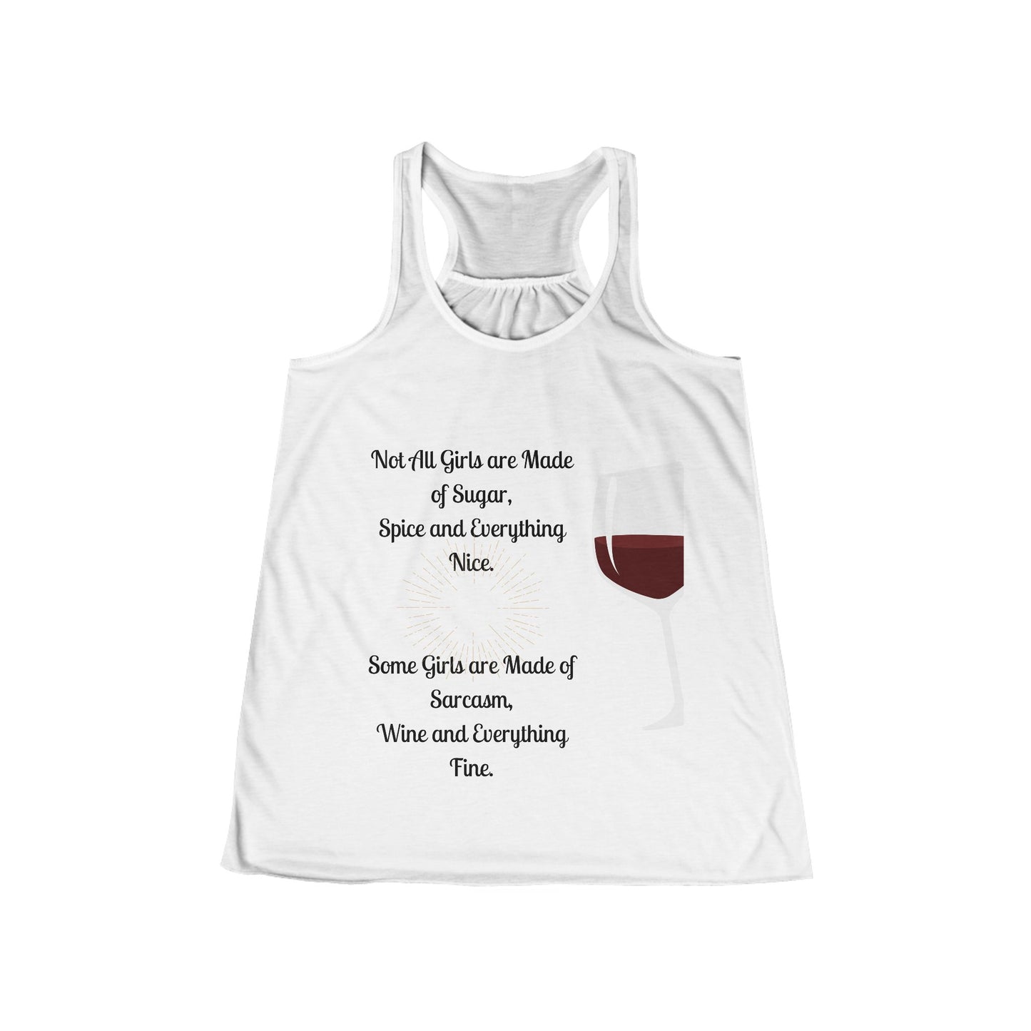Women's Flowy Racerback Tank with Not All girls are Made of Sugar