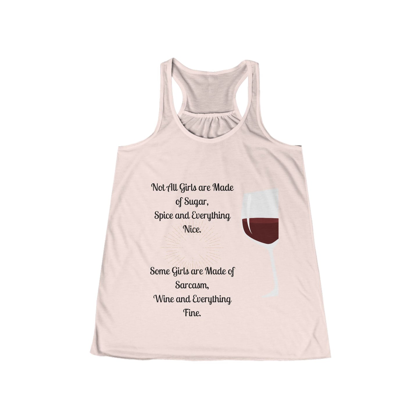 Women's Flowy Racerback Tank with Not All girls are Made of Sugar