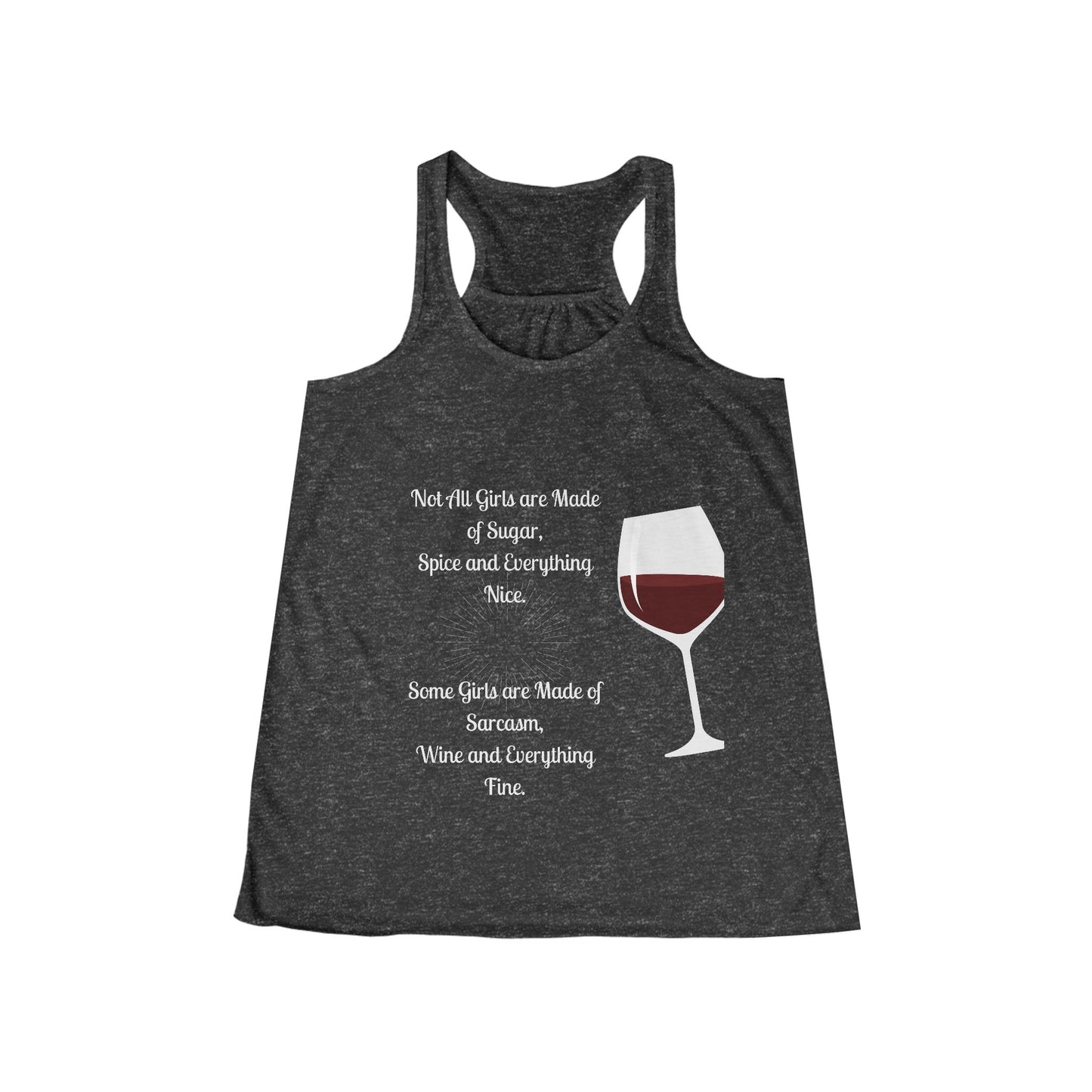 Women's Flowy Racerback Tank with Not All girls are Made of Sugar